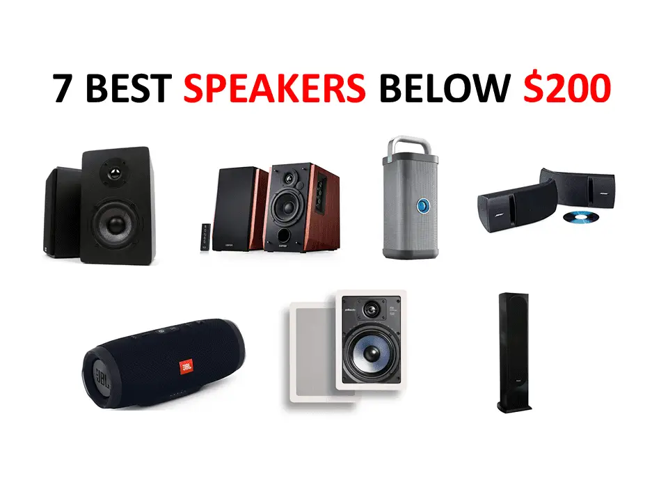 7 BEST SPEAKERS BELOW $200