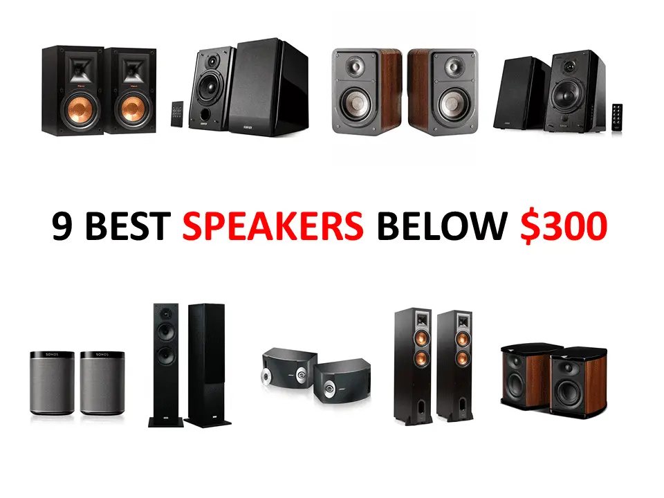 BEST SPEAKERS UNDER $300