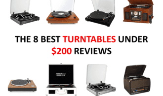 THE 8 BEST TURNTABLES UNDER $200 REVIEWS