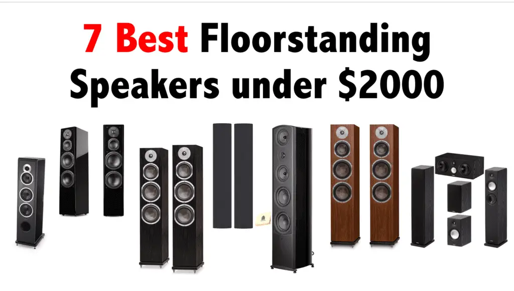 The 7 Best Floorstanding Speakers under 2000 in 2018