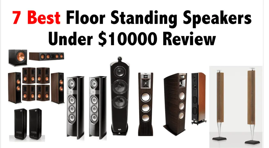 7 Best Floor Standing Speakers Under $10000 Review
