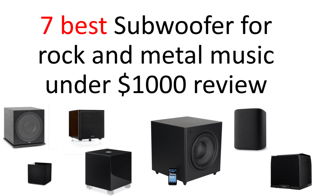 7 best Subwoofer for rock and metal music under $1000 review