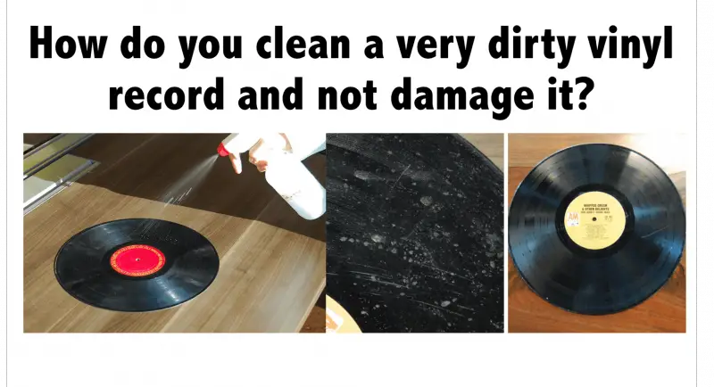 How do you clean a very dirty vinyl record and not damage it?