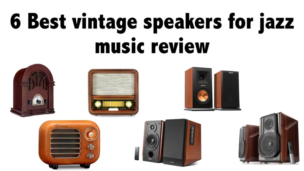 6 Best vintage speakers for jazz music review