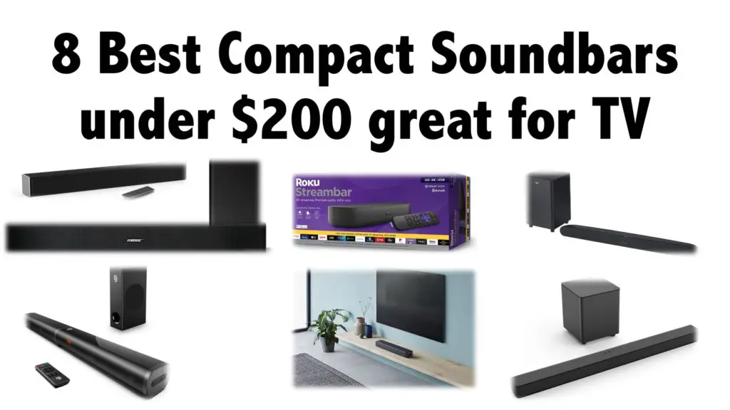 8 Best Compact Soundbars under $200 great for TV