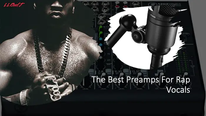 The Best Preamps For Rap Vocals