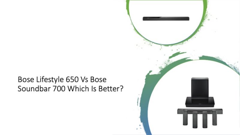 Bose Lifestyle 650 Vs Bose Soundbar 700 Which Is Better?