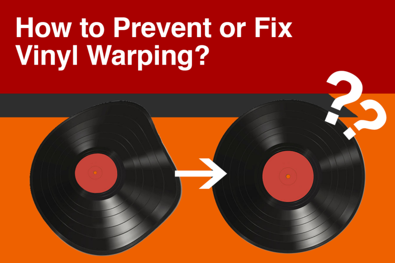 How to Prevent or Fix Vinyl Warping