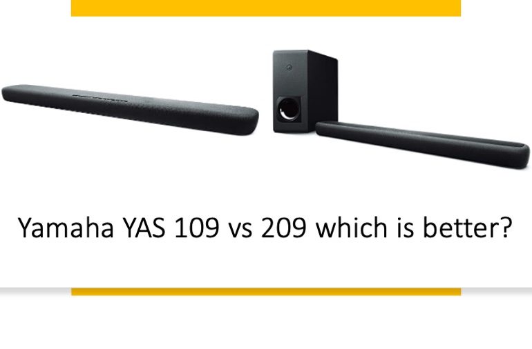 Yamaha YAS 109 vs 209 which is better?