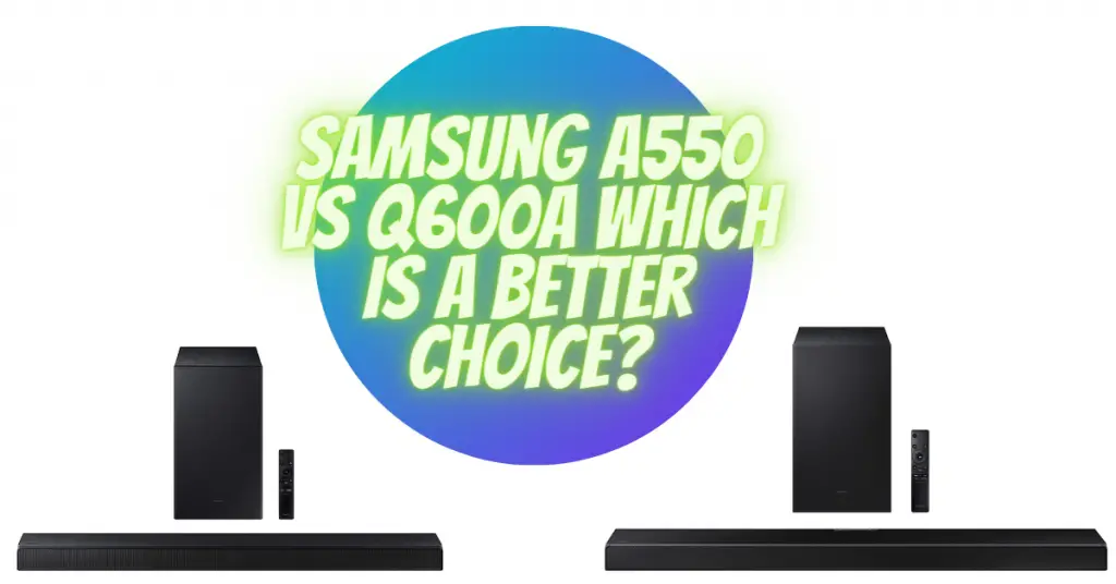 Samsung A550 VS Q600A Which is A Better Choice?